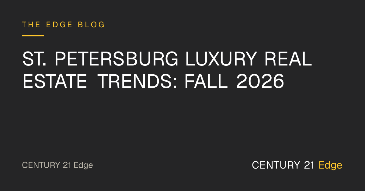St. Petersburg Luxury Real Estate Trends: Fall 2026